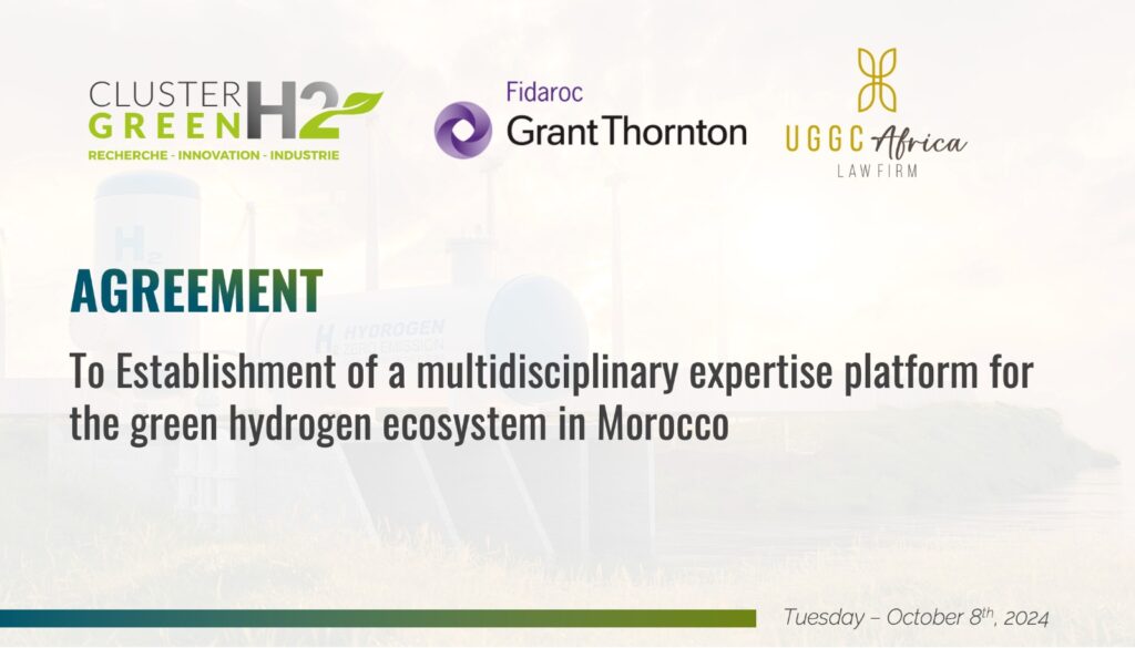 Partenariat stratégique entre UGGC Africa, Cluster Green H2 et Fidaroc Grant Thornton pour l'hydrogène vert au Maroc