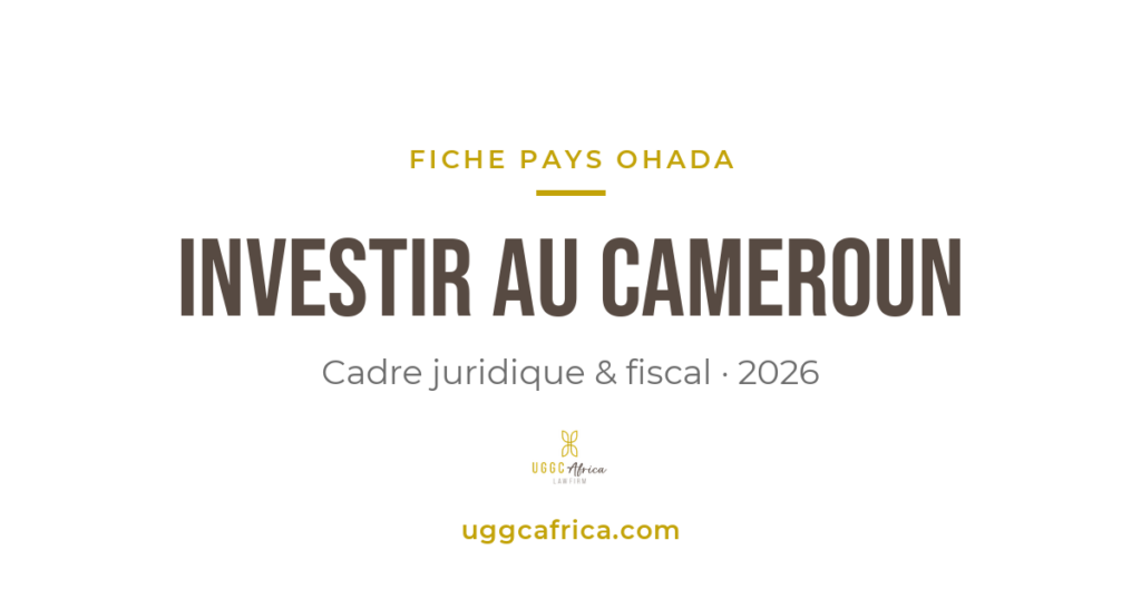 Investir au Cameroun — fiche pays OHADA UGGC Africa