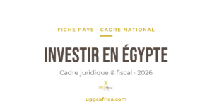 Investir en Égypte — fiche pays UGGC Africa 2026