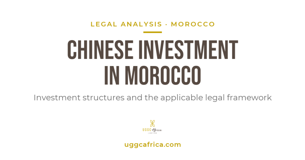 Chinese investment in Morocco — legal analysis, UGGC Africa