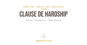 Clause de hardship : renégociation du contrat au Maroc, au Cameroun et en Côte d'Ivoire — UGGC Africa