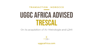 UGGC Africa advised Trescal on its acquisition of Air Metrologie and L2MI in Morocco