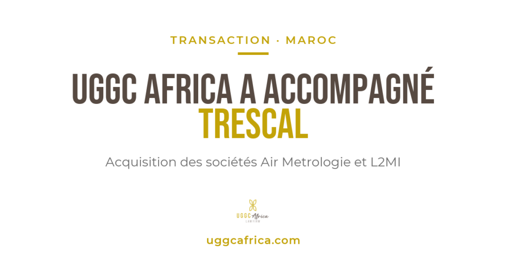 UGGC Africa a accompagné Trescal dans l'acquisition d'Air Metrologie et L2MI au Maroc